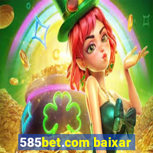 585bet.com baixar